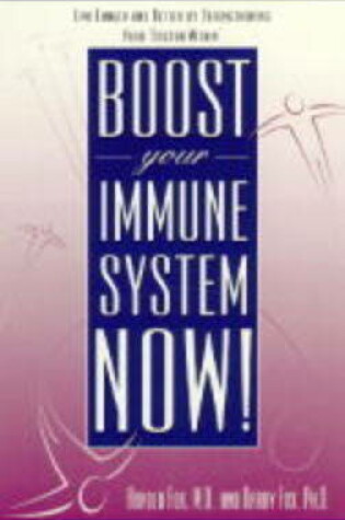 Cover of Boost Your Immune System Now!