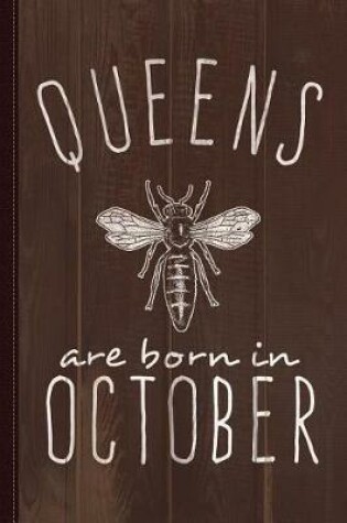 Cover of Queens Are Born in October Journal Notebook