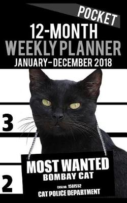 Cover of 2018 Pocket Weekly Planner - Most Wanted Bombay Cat