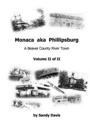 Cover of Monaca aka Phillipsburg Volume II of II