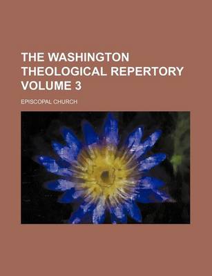 Book cover for The Washington Theological Repertory Volume 3