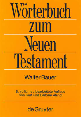 Book cover for Griechisch-Deutsches Worterbuch Zu Den Schriften Des Neuen Testaments Und Der Fruhchristlichen Literatur