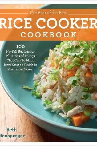 The Best of the Best Rice Cooker Cookbook