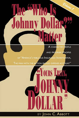 Book cover for Yours Truly, Johnny Dollar Vol. 1