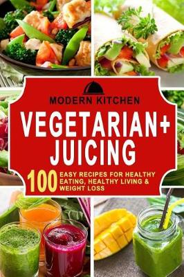 Book cover for Vegetarian + Juicing