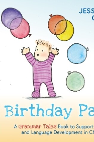 Cover of The Birthday Party: A Grammar Tales Book to Support Grammar and Language Development in Children