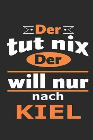 Cover of Der tut nix Der will nur nach Kiel