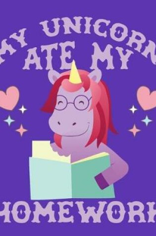 Cover of My Unicorn Ate My Homework