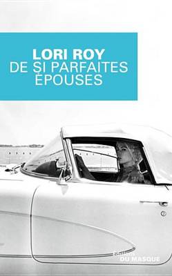Book cover for de Si Parfaites Epouses
