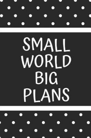Cover of Small World Big Plans