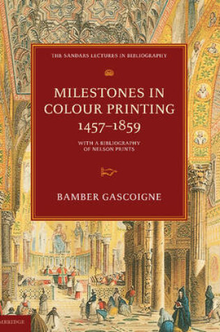 Cover of Milestones in Colour Printing 1457–1859