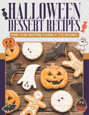 Book cover for Halloween Dessert Recipes for the Entire Family to Enjoy