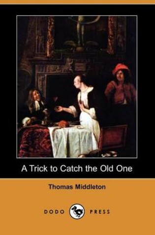 Cover of A Trick to Catch the Old One (Dodo Press)