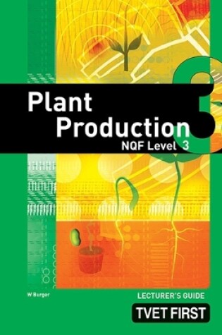 Cover of Plant Production NQF3 Lecturer's Guide