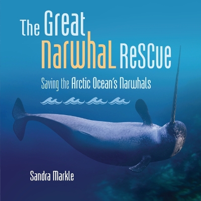 Book cover for The Great Narwhal Rescue