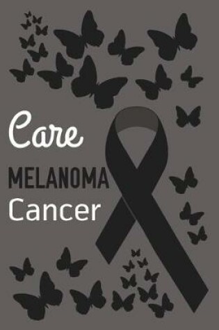 Cover of Care Melanoma Cancer