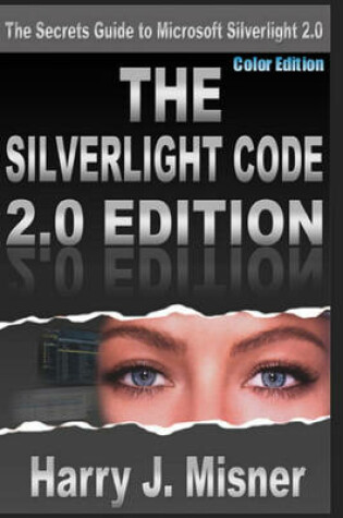 Cover of The Silverlight Code 2.0 Edition - Color Edition