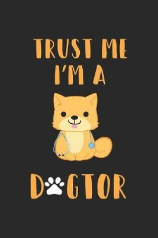 Cover of Trust Me I'm a Dogtor