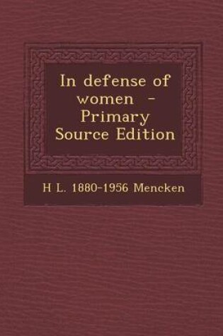 Cover of In Defense of Women - Primary Source Edition