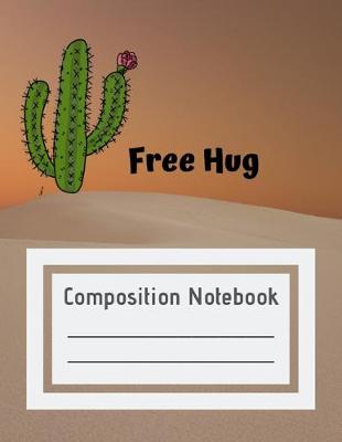 Cover of Composition Notebook Free Hug