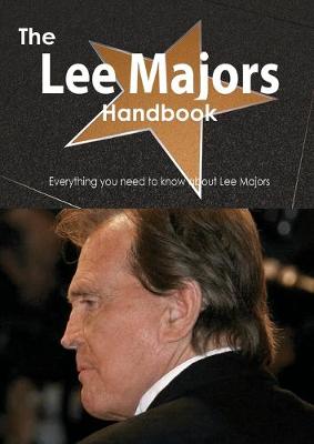 Book cover for The Lee Majors Handbook - Everything You Need to Know about Lee Majors