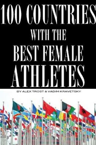 Cover of 100 Countries with the Best Female Athletes