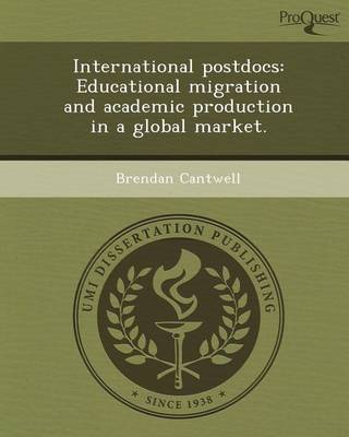 Book cover for International Postdocs: Educational Migration and Academic Production in a Global Market