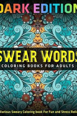Cover of Swear Words Coloring Books for Adults