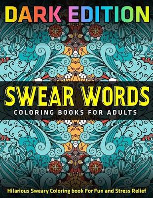 Book cover for Swear Words Coloring Books for Adults