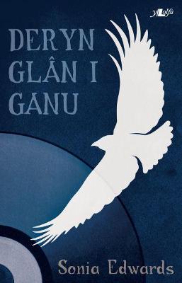 Book cover for Cyfres y Dderwen: Deryn Glân i Ganu