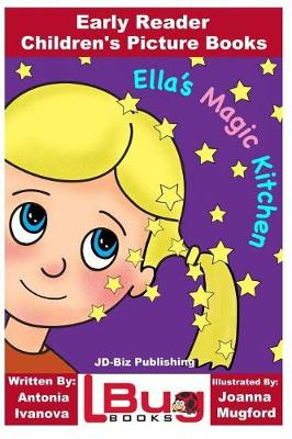 Book cover for Ella's Magic Kitchen - Early Reader - Children's Picture Books