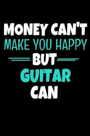 Cover of Money Cant Make You Happy But Guitar Can