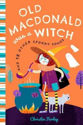 Cover of Old MacDonald Was a Witch and 12 Other Spooky Songs