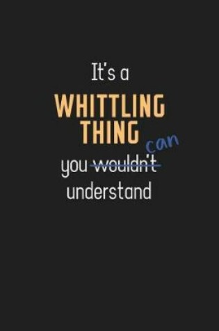 Cover of It's a Whittling Thing You Can Understand