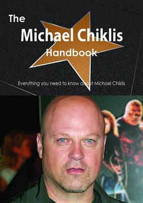 Book cover for The Michael Chiklis Handbook - Everything You Need to Know about Michael Chiklis