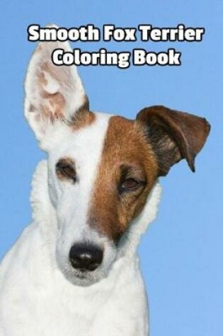 Cover of Smooth Fox Terrier Coloring Book