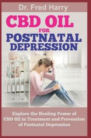 Cover of CBD Oil for Postnatal Depression