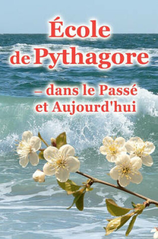 Cover of Ecole De Pythagore - Dans Le Passe Et Aujourd'Hui