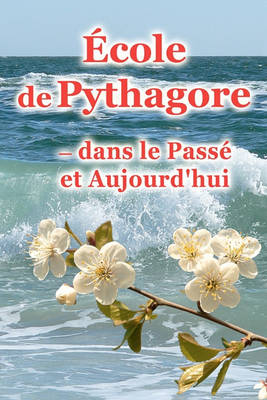 Book cover for Ecole De Pythagore - Dans Le Passe Et Aujourd'Hui