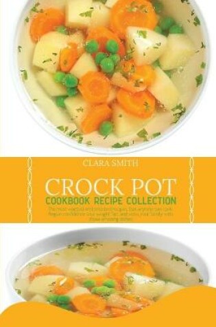 Cover of Crock Pot Cookbook Recipe Collection