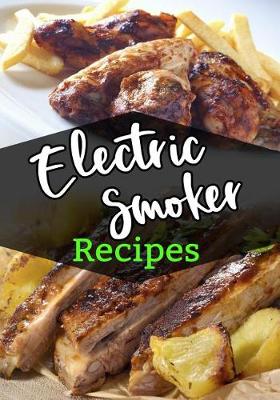 Book cover for Electric Smoker Recipes