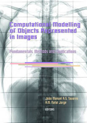 Cover of Computational Modelling of Objects Represented in Images. Fundamentals, Methods and Applications