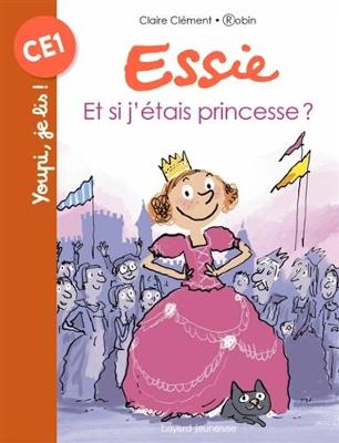 Book cover for Essie/Et si j'etais une princesse ?