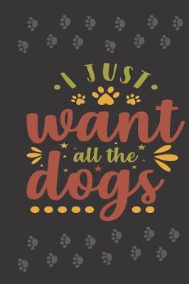Book cover for I just want all the dogs
