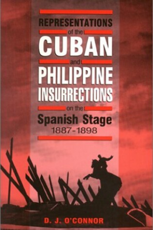 Cover of Representations of the Cuban and Philippine Insurrections on the Spanish Stage 1887-1898