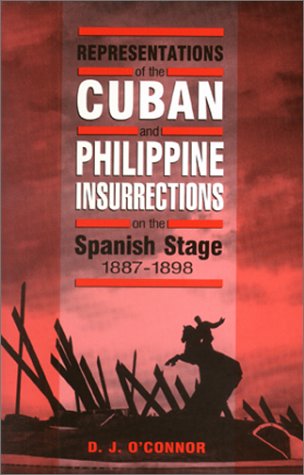 Book cover for Representations of the Cuban and Philippine Insurrections on the Spanish Stage 1887-1898