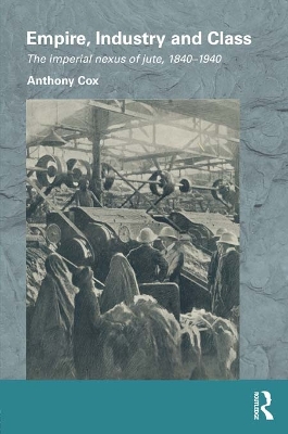 Book cover for Empire, Industry and Class