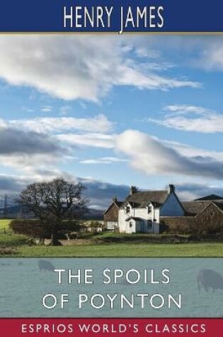 Cover of The Spoils of Poynton (Esprios Classics)