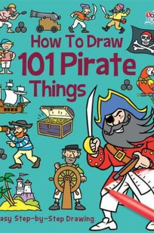 Cover of How to Draw 101 Pirates