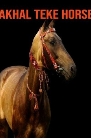 Cover of Akhal Teke Horse